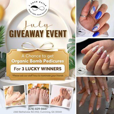 JULY GIVEAWAY EVENT  
 
  I Love Nails is thrilled to announce our Giveaway Event this July!