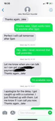 Apparently always with a customer... and never calls you back.