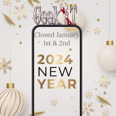 GeekiT Closed January 1st & 2nd. Happy New Year.