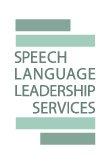 Speech Language Leadership Services