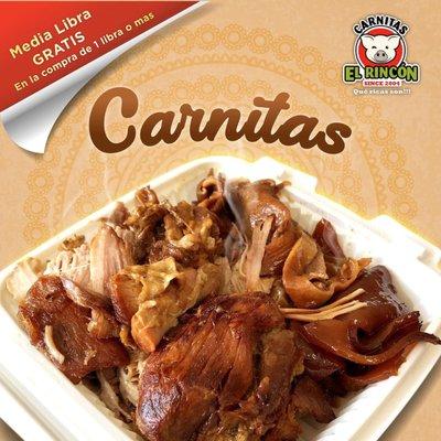 Free 1/2 Pound of Carnitas with purchase of 1 or more. 
(Must show this promo.)