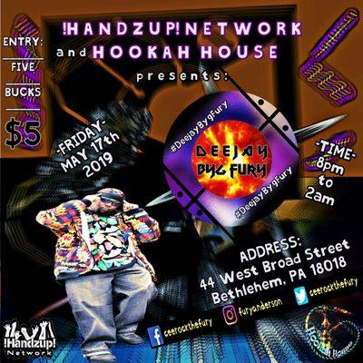 !HANDZUP! NETWORK and HOOKAH HOUSE presents DEEJAY BY FURY (May 17th, 2019)