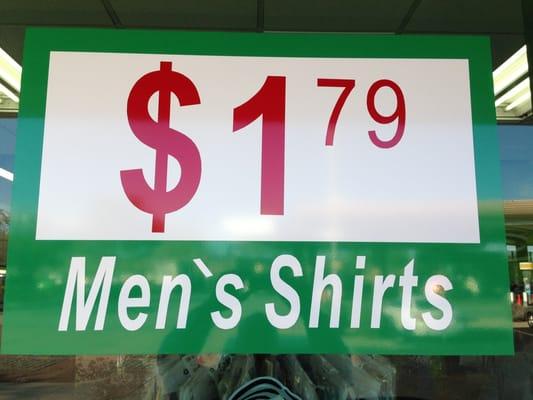 Men's shirts use to be $2.25, now as the sign says, its only $1.89!