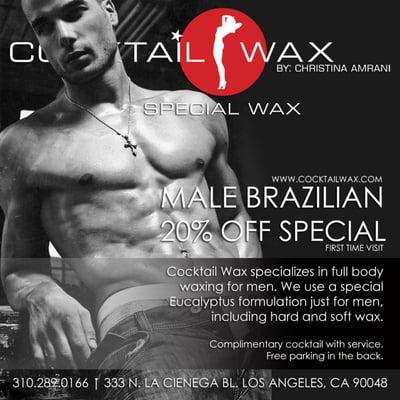 We cater to men too! Specializing in Brazilian waxing and full body treatments. Complimentary cocktail with service.