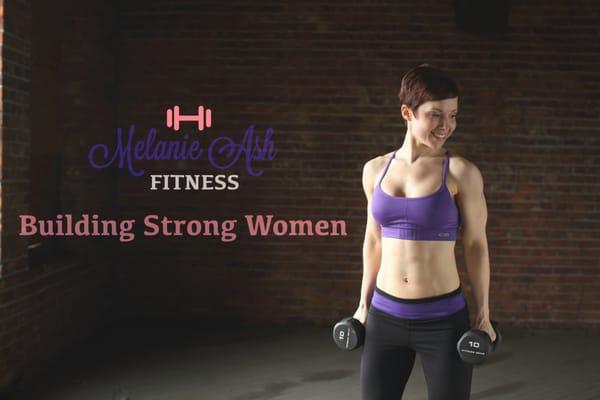 Melanie Ash Fitness: Personal Training, Nutrition Coaching and Group Fitness Classes