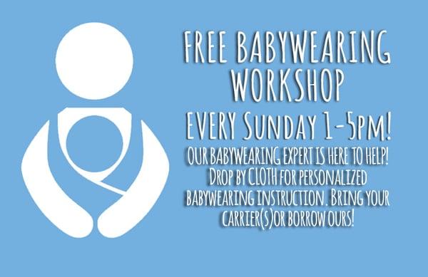 Free babywearing workshop/demo EVERY Sunday!