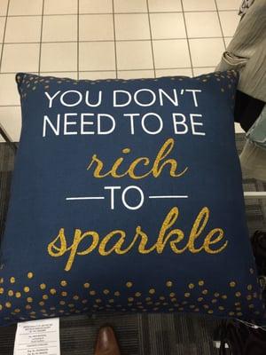 Found this pillow.... It had some words that girls like to hear