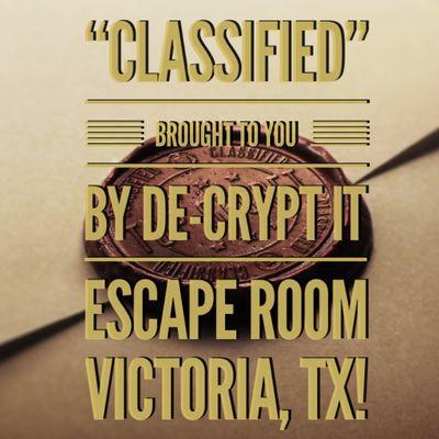 Our second room "CLASSIFIED" is now open!! Kiddos 10 and under are free with the admission of two adults! BYOB!