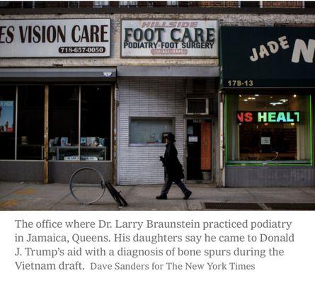 Trumpy dumpy had a sore foot. Cried to his daddy who bought his way out of military service. The podiatrist, Dr. Larry Braunstein 1968.