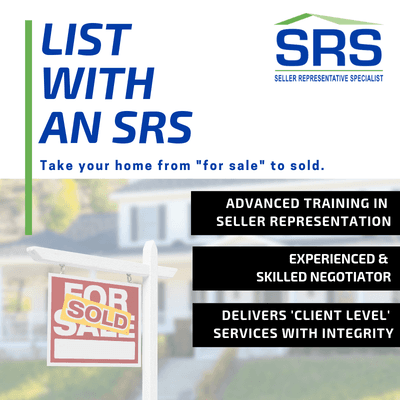 I am your SRS (Seller Representative Specialist)!  Experienced in working with sellers as a listing agent. Top-notch negotiation skills!