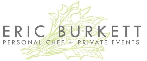 Eric Burkett, Personal Chef and Catering