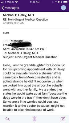 Wow Dr. Haley's medical assistant response to my concerning email on mychart. Thanks for not caring I'm on his hippa by the way.