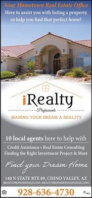 Find the Home that's Right for You! 
 
 YOUR Chino Valley hometown Real Estate experts including the Quad Cities area!