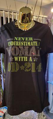 NEVER UNDERESTIMATE A DD214 WOMAN
(FOR MILITARY WOMEN)