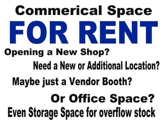 Always room for more!  100 SF booth rentals  up to 4000 SF(bldg for lease)