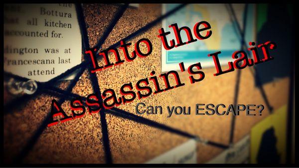 Into the Assassin's Lair.
 An assassin. A lair. A bomb. can you escape?