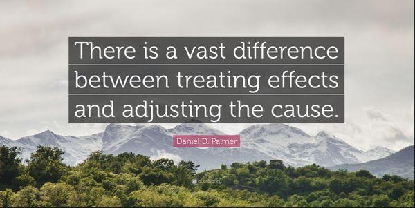 Daniel Palmer, the Founder of Chiropractic. 
 Aim to treat the cause!