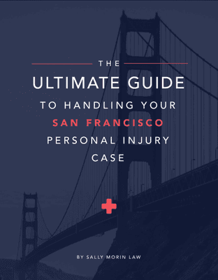 FREE Ultimate Guide to Handling Your San Francisco Personal Injury Case