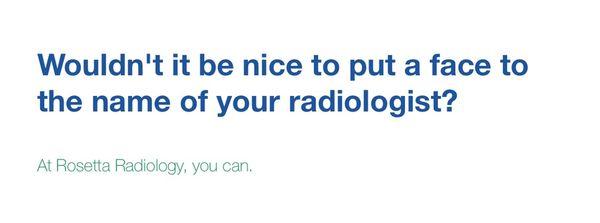 Every patient gets an opportunity to speak with the radiologist!
 
 Patient Care is our TOP priority!