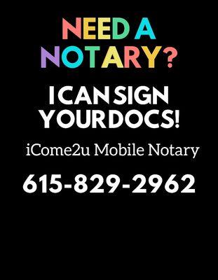 Need a Notary? I can sign your Docs!