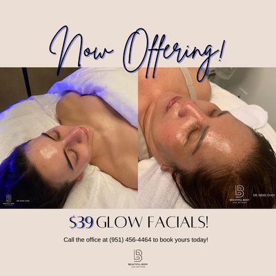 BBB is now offering Glow Facials to all new and  existing clients! Call the office at (951) 456-4464 to book yours today!