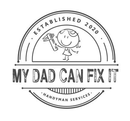 Tedious jobs? Small jobs? Don't want to do them? You've had it? Call My Dad Can Fix It