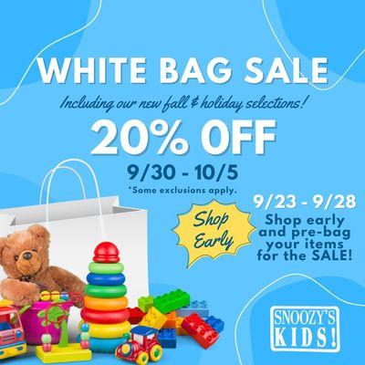 It's September already, so our White Bag Sale is right around the corner! You can come by and select your items early, just l...