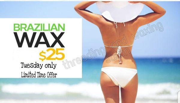 Tuesday Special: $25 Brazilian Wax!
Limited Time Offer