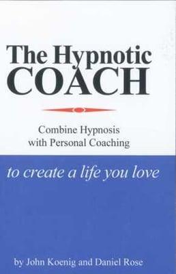 FREE copy of my New Book THE HYPNOTIC COACH at your first session.