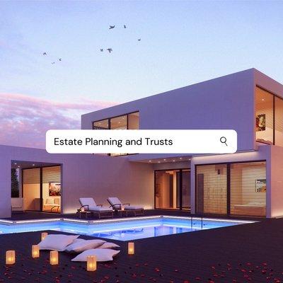 Estate Planning and Trusts