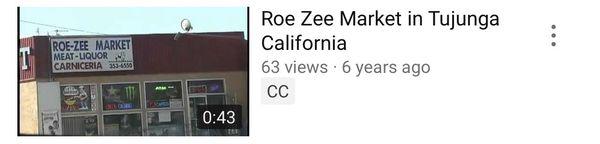 Roe zee market in Tujunga California