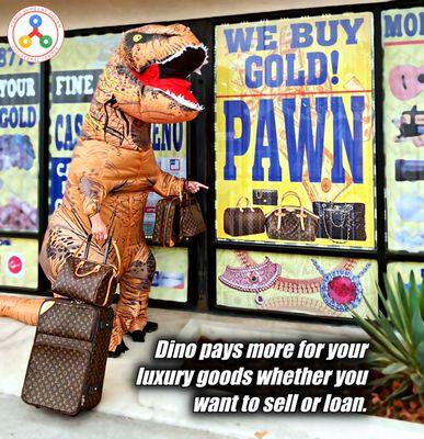 Come and visit Dino for great deals. We also accept luxury bags for pawn loans.