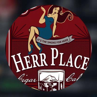 Herr Place Cigar Cafe "It's The Smoke For HERR" We are female owned cigar location where ladies and men can stop by to enjoy great cigars