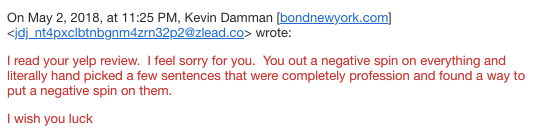 Kevin's response after I wrote a critical and accurate review of him and the company he works for.