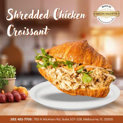 Delight in our Shredded Chicken Croissant, a perfect blend of tender, flavorful chicken and flaky croissant goodness.