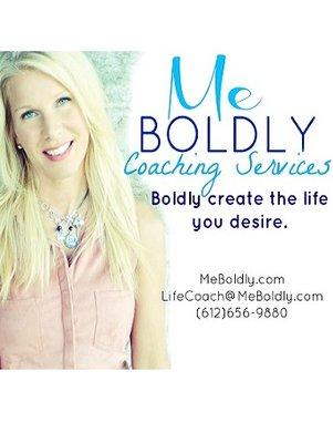 Me Boldly Coaching Services: Boldly create the life you desire!