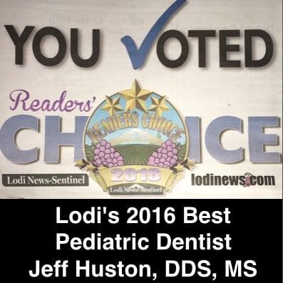 Lodi's 2016 Best Pediatric Dentist. Jeff Huston, DDS, MS. 1330 W Lodi. Ave