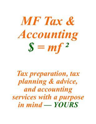 MF Tax & Accounting, Inc. - tax preparation, tax planning & advice, and accounting services with a purpose in mind - YOURS