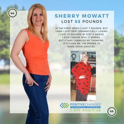 Sherry has lost 52 pounds on her weight loss journey with Positive Changes Hypnosis!