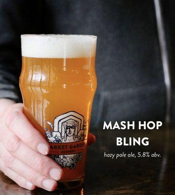 Mash Hop Bling 5.8% abv.
 This Hazy Pale Ale features all Cascade hops, with farmhouse and passion fruit flavors.