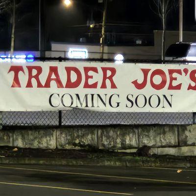 The "Coming Soon" banner proving Trader Joe's is coming to McLoughlin!