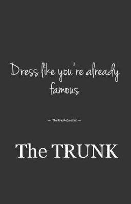 The TRUNK has gently used/new current clothing styles with something for everyone!