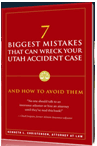 Sever Biggest Mistakes That Can Wreck Your Utah Accident Case