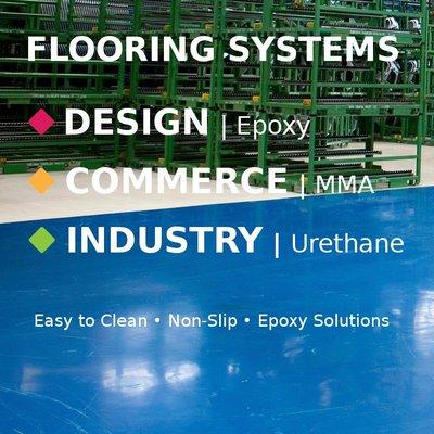 Design, Commerce & Industry-Our flooring systems include epoxy, methacrylate (MMA), urethane coatings & more.