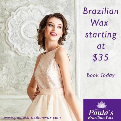 Brazilian Wax $35 Paula's Brazilian Wax | Kennesaw | Georgia www.paulasbrazilianwax.com