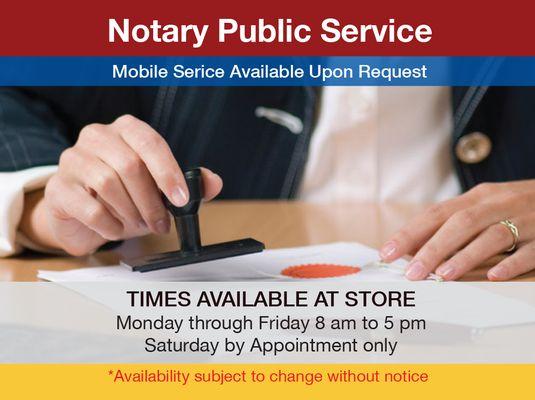 We have an in-house notary public that is also a mobile notary. Walk-ins are OK during the hours mentioned in the photo.