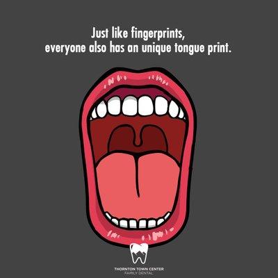 Just like fingerprints, everyone also has an unique tongue print