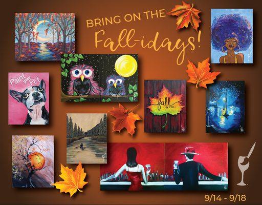 Let's celebrate the Fall-idays together!  Join us in your favorite event and take home some cozy memories...and a really cool piece of art!