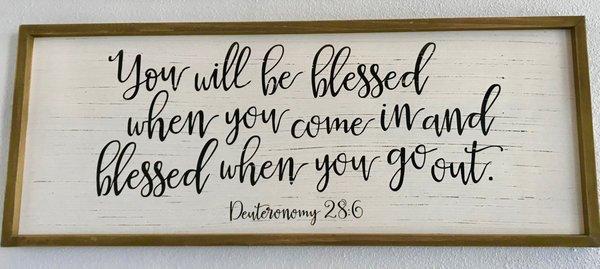 you will be blessed when you come in and blessed when you go out..