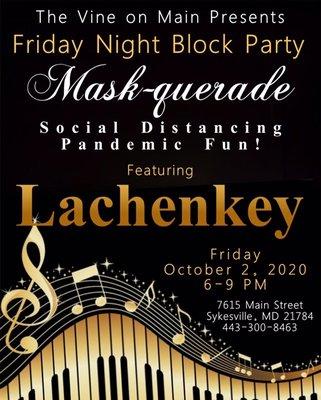 Friday Night Block Party event at The Vine on Main with guest artists Lachenkey!